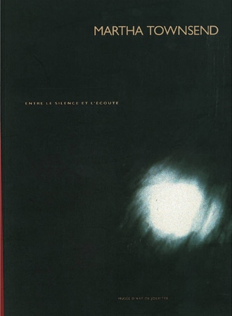 Martha Townsend.Entre le silence et l'écoute