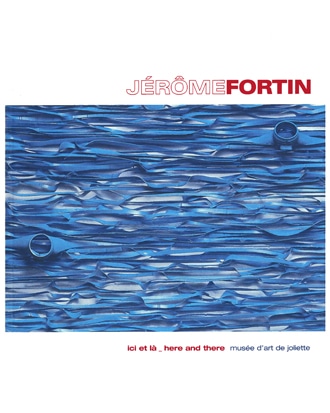 Jérôme Fortin.Ici et là