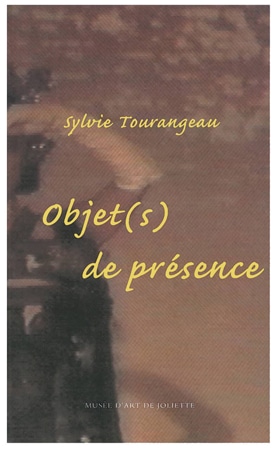 Sylvie Tourangeau.Objet(s) de présence