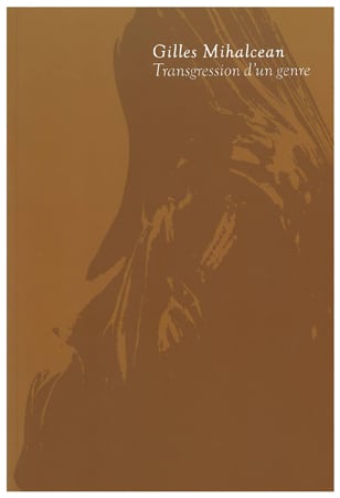 Gilles Mihalcean.Transgression d'un genre